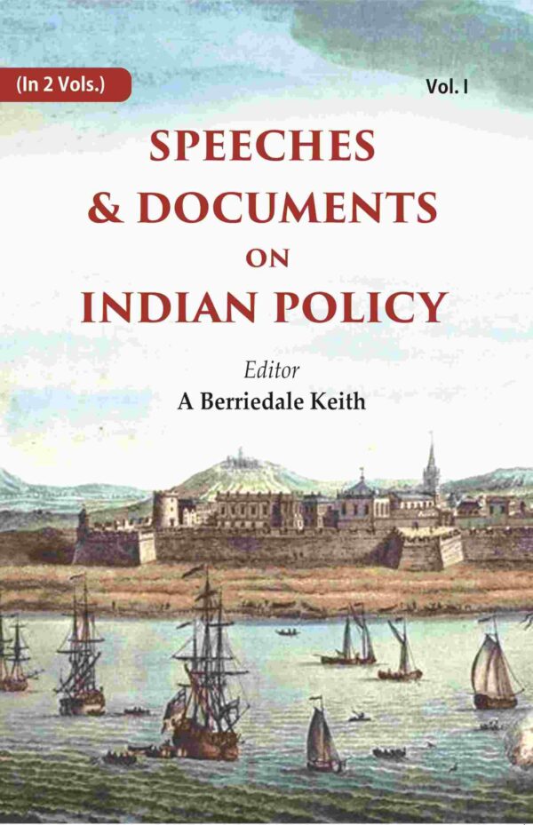 Speeches & Documents on Indian Policy 1st