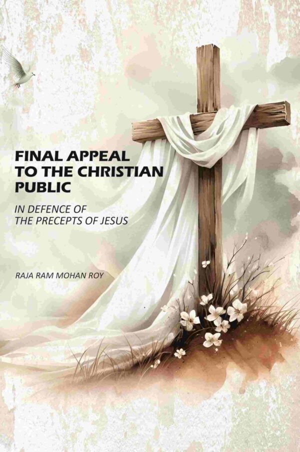 Final Appeal To The Christian Public: In Defence Of The Precepts Of Jesus [Hardcover]