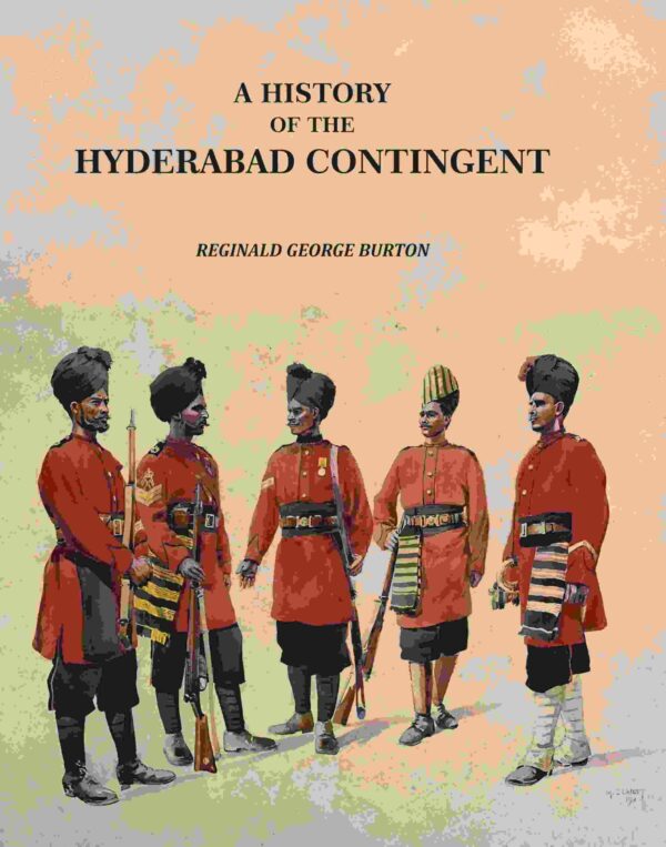 A History Of The Hyderabad Contingent [Hardcover]
