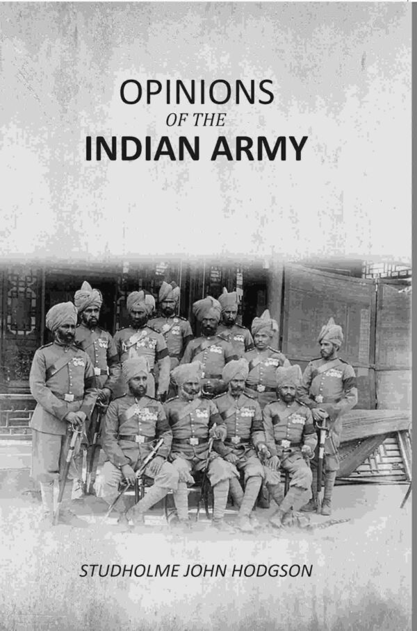 Opinions of the Indian Army