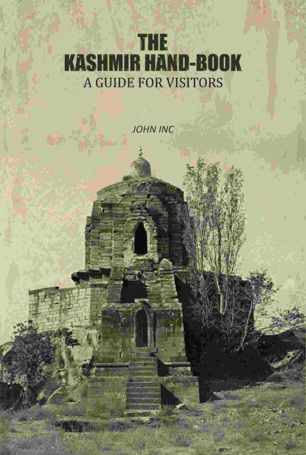The Kashmir Hand-Book-A Guide For Visitors [Hardcover]