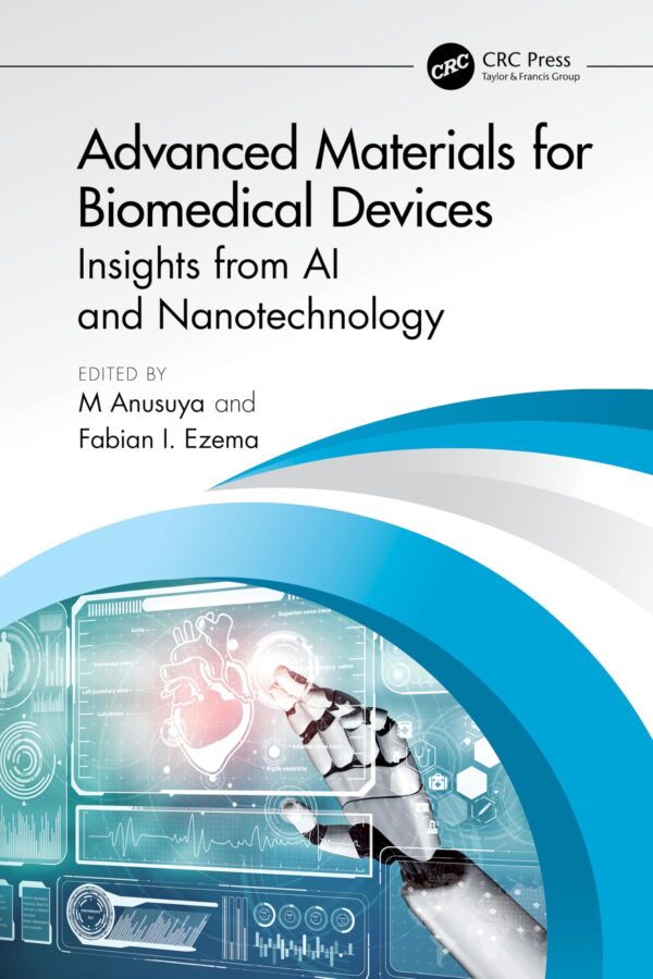 ADVANCED MATERIALS FOR BIOMEDICAL DEVICES INSIGHTS FROM AI AND NANOTECHNOLOGY (HB 2026)