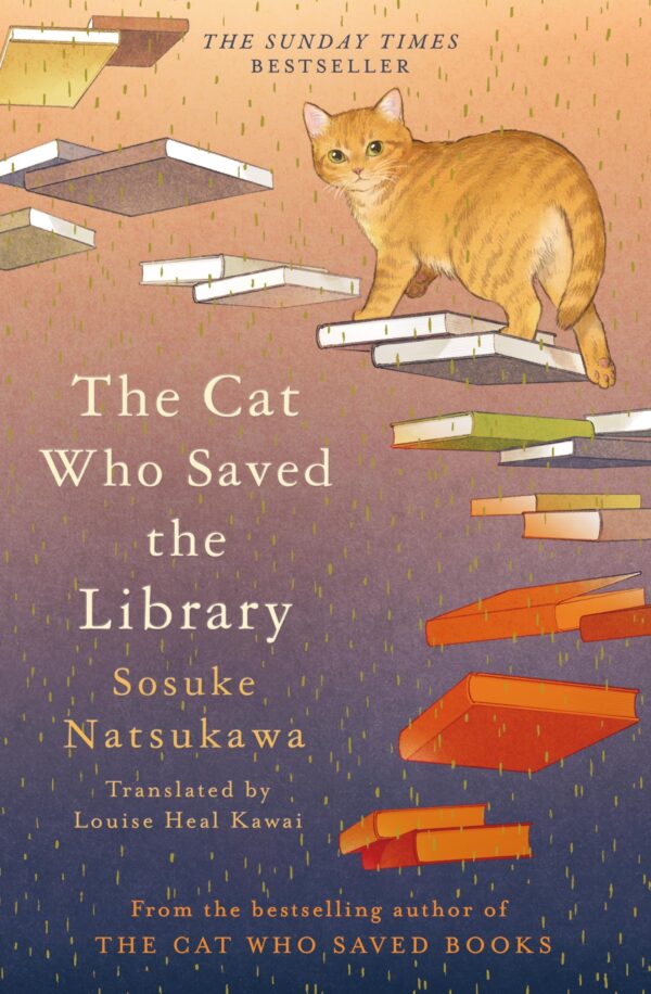 The Cat Who Saved the Library: Curl up with the feel-good book in the bestselling Japanese series