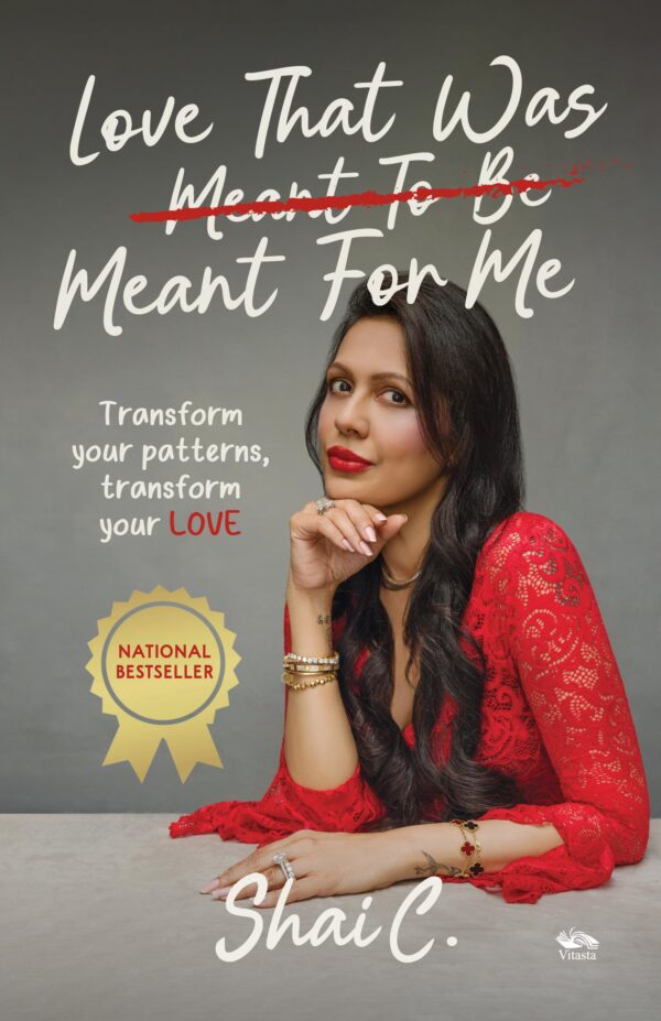 Love That Was Meant For Me: Transform your patterns, transform your LOVE