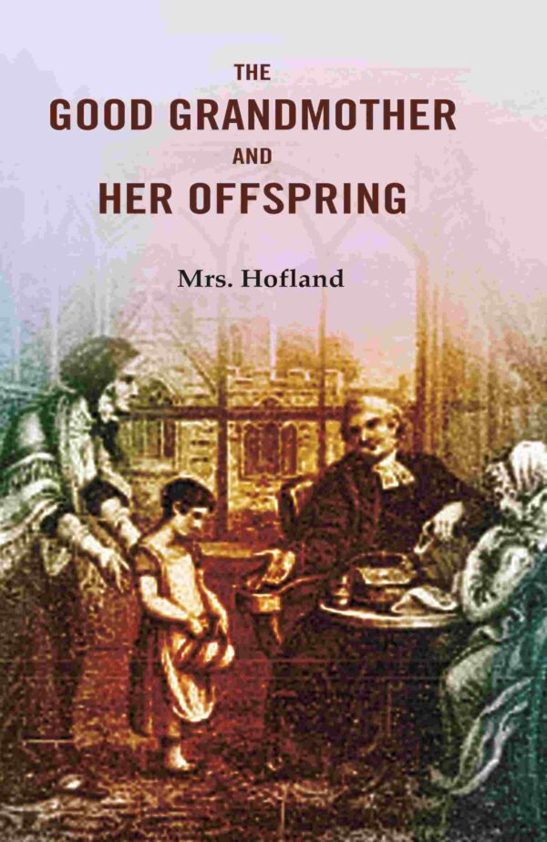 The Good Grandmother and Her Offspring [Hardcover]