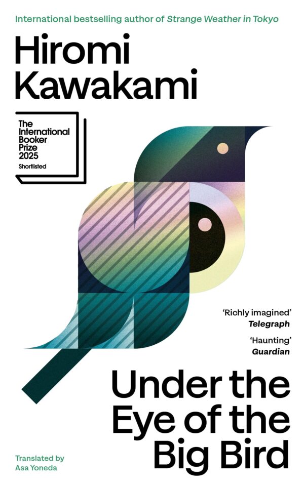 Under the Eye of the Big Bird: Shortlisted for the International Booker Prize 2025
