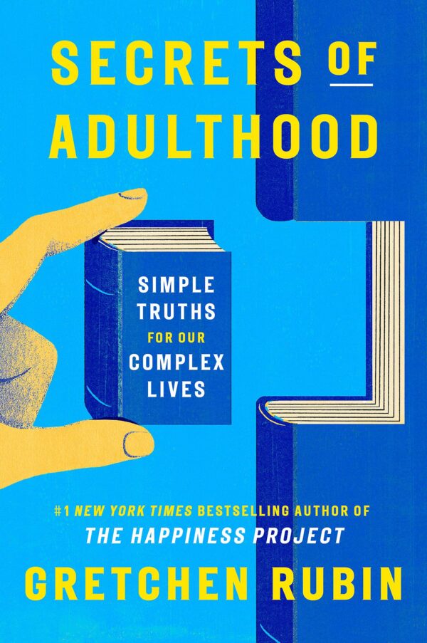 Secrets of Adulthood: Simple Truths for Our Complex Lives: Simple Truths for Our Complex Lives - the inspiring new book from the multi-million copy bestselling Queen of Self-Help