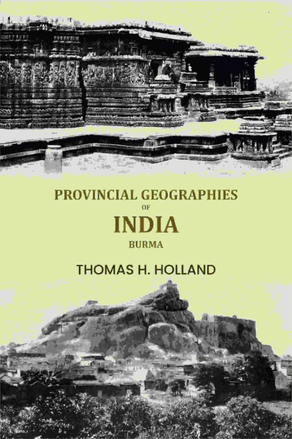 Provincial geographies of India: Burma [Hardcover]