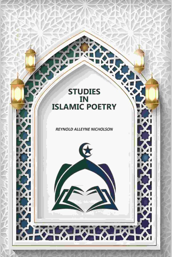 Studies In Islamic Poetry [Hardcover]