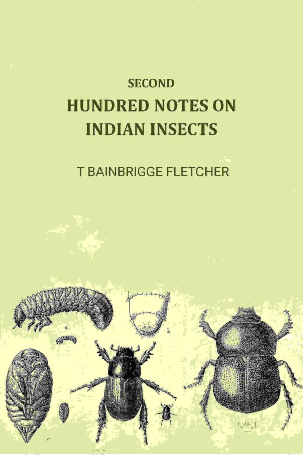 Second Hundred Notes On Indian Insects