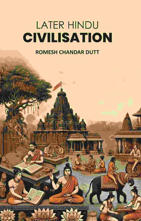 Later Hindu Civilisation [Hardcover]