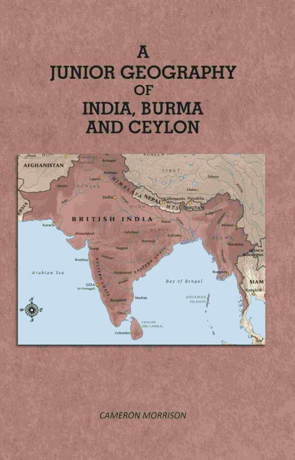 A Junior Geography of India Burma and Ceylon [Hardcover]