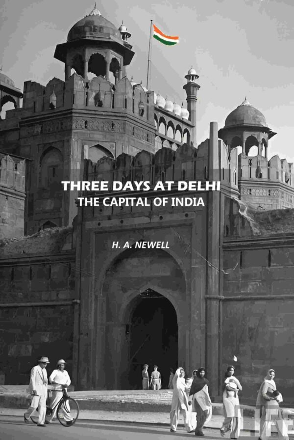 Three Days at Delhi the Capital of India