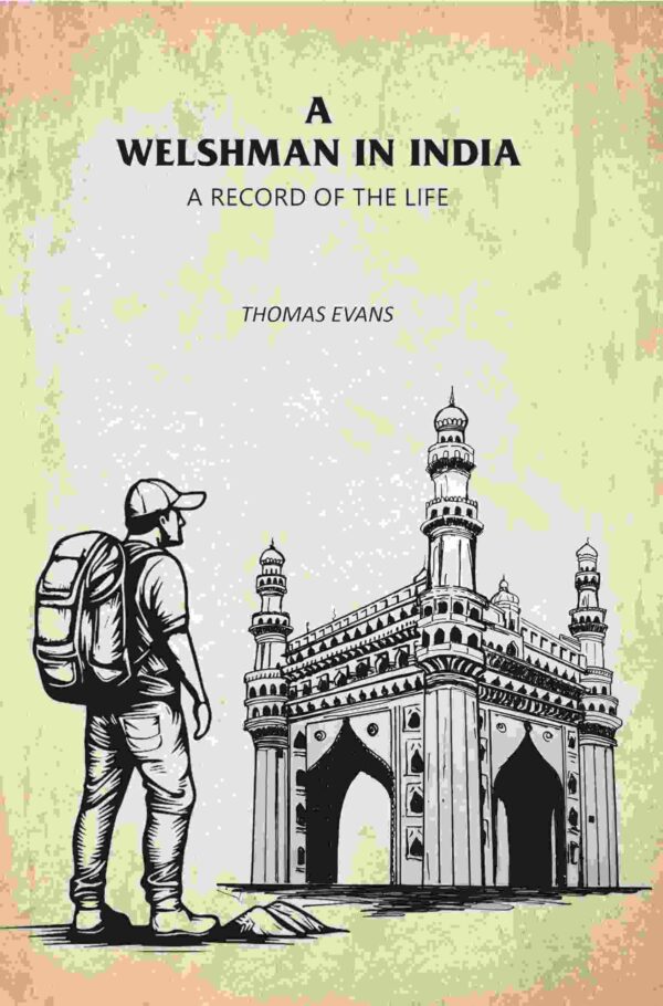 A Welshman in India: A Record of the Life [Hardcover]