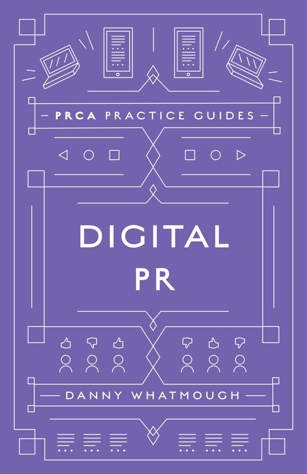 Digital PR (PRCA Practice Guides Book Set (2018-2019))