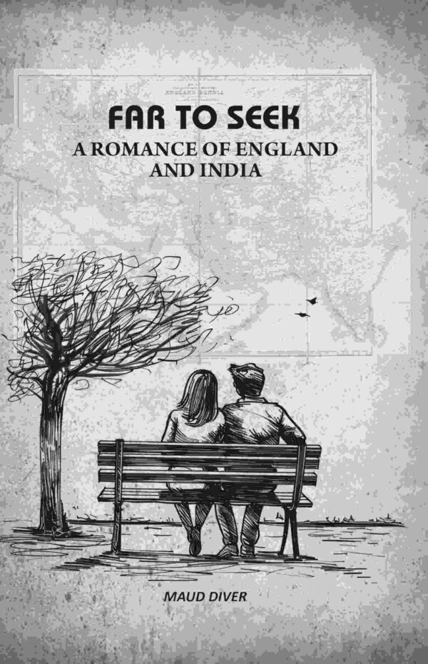 Far To Seek: A Romance of England and India [Hardcover]