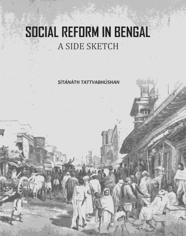 Social Reform In Bengal: A Side Sketch [Hardcover]