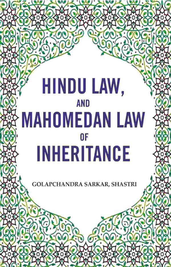 Hindu law, and Mahomedan law of Inheritance