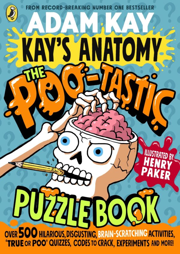 Kay's Anatomy: The Poo-tastic Puzzle Book: A hilarious and fact-filled activity book from the bestselling author
