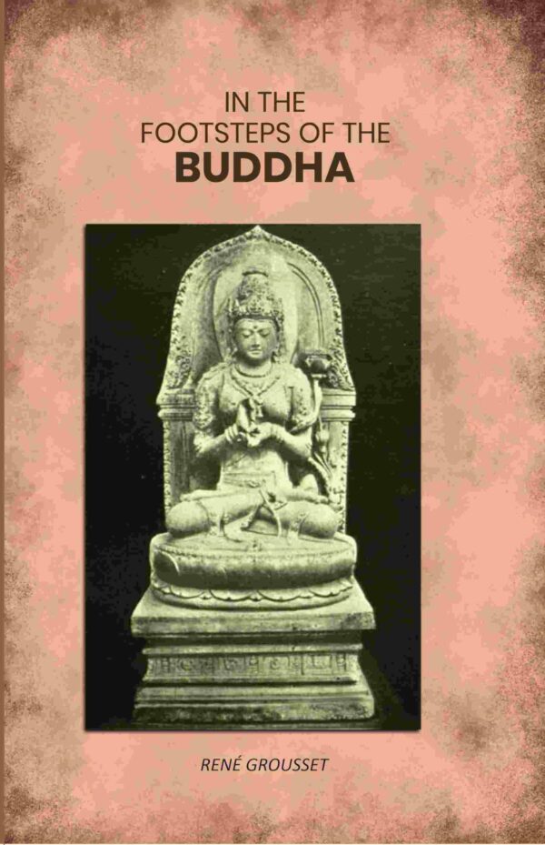 In The Footsteps Of The Buddha