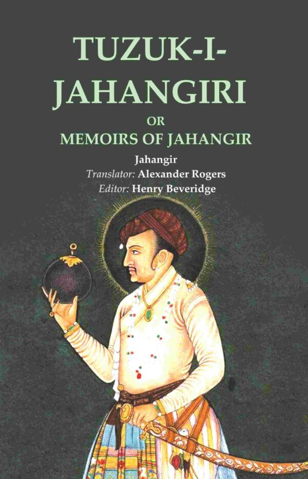 Tuzuk-I-Jahangiri: Or Memoirs of Jahangir [Hardcover]