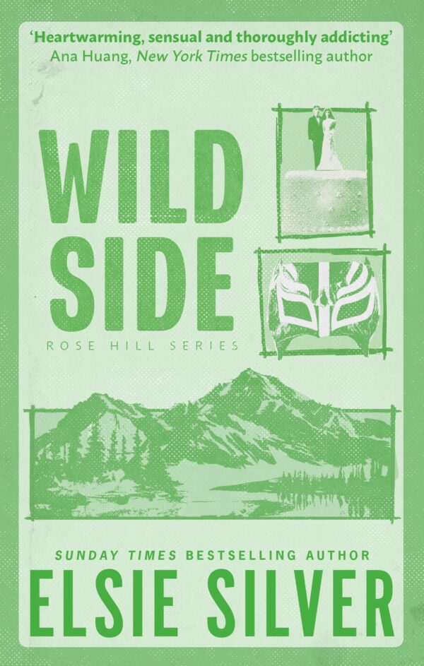 Wild Side: Discover the number 1 Sunday Times bestseller and your newest small town romance obsession! (Rose Hill)