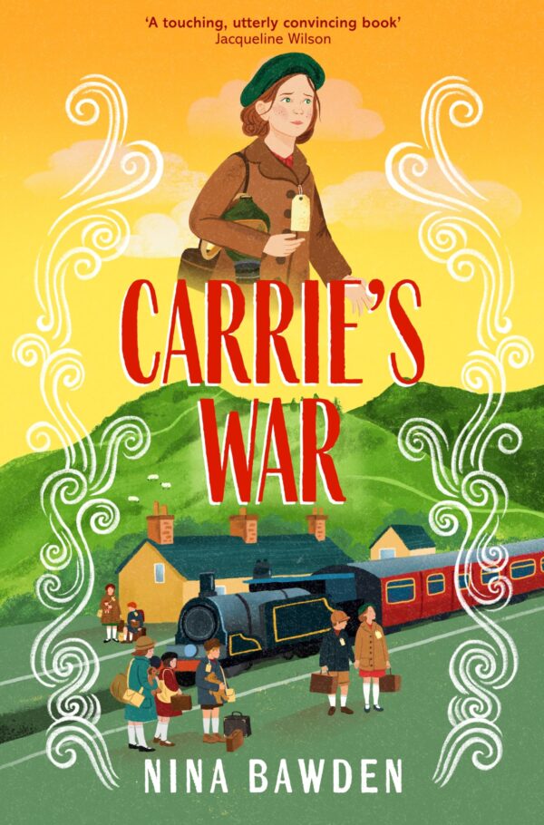 Carrie's War: Nina Bawden's Beloved WWII Classic: A Poignant Evacuee Story for Ages 9-12