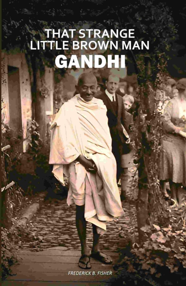 That Strange Little Brown Man Gandhi [Hardcover]