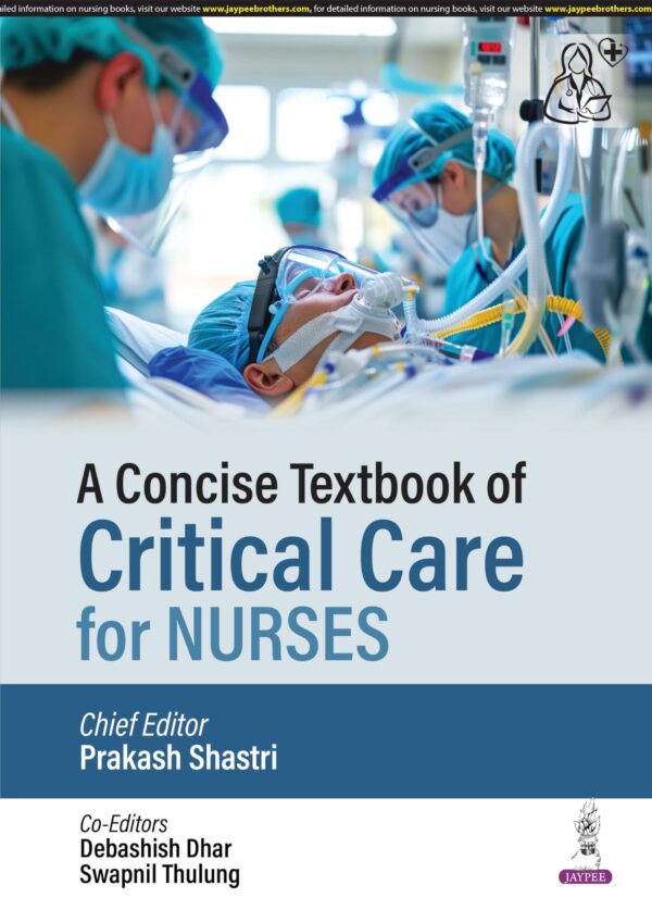 A CONCISE TEXTBOOK OF CRITICAL CARE FOR NURSES