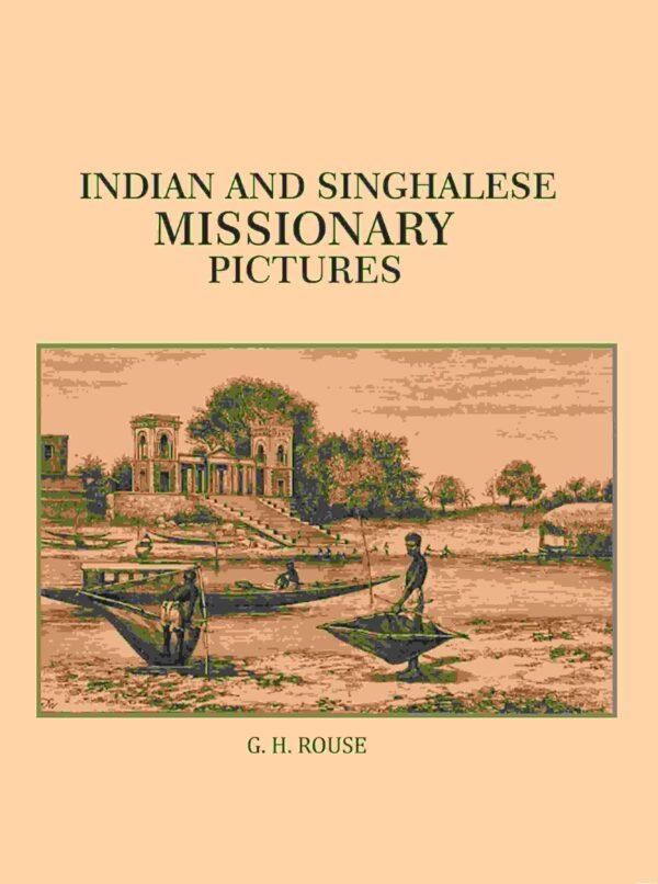 Indian and Singhalese Missionary Pictures [Hardcover]