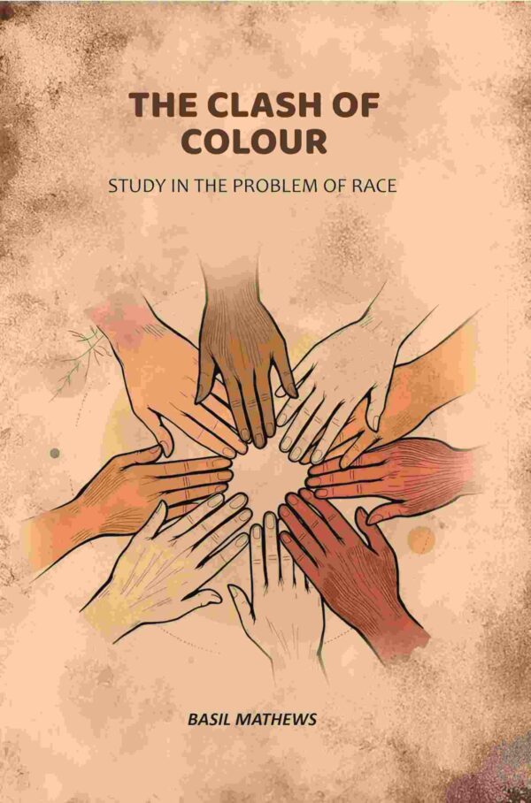 The Clash of Colour: Study in the Problem of Race