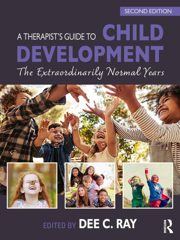 A Therapist's Guide to Child Development: The Extraordinarily Normal Years