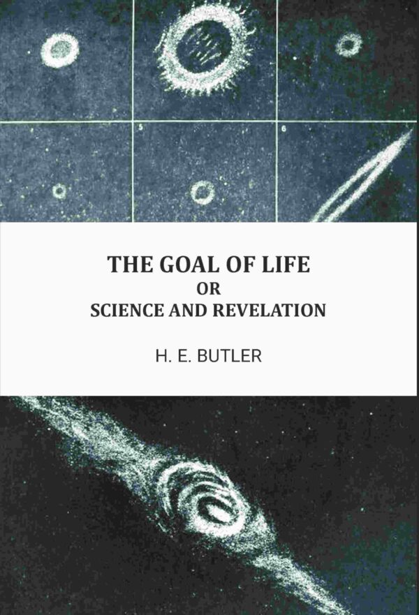 The goal of life, or, Science and revelation