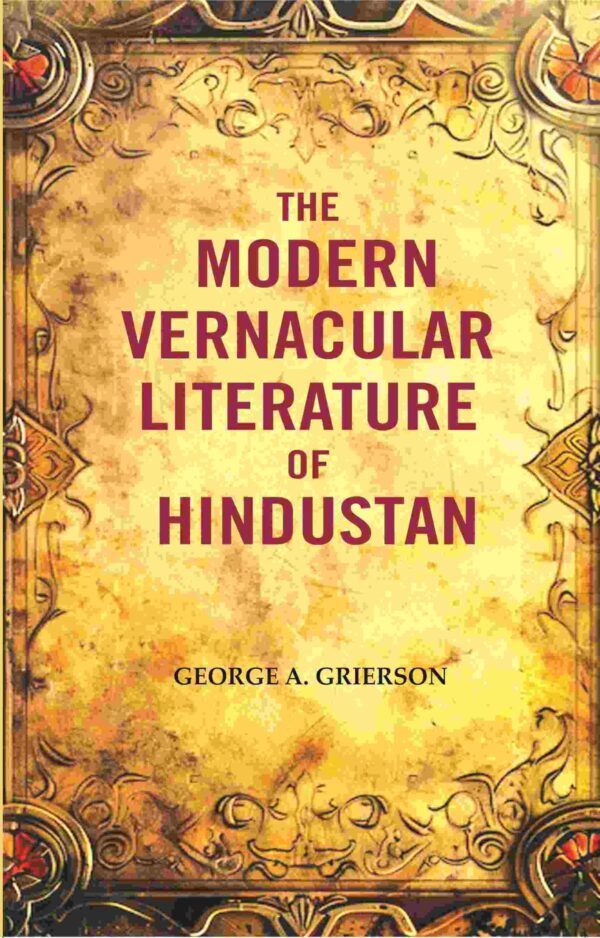 The Modern Vernacular Literature of Hindustan