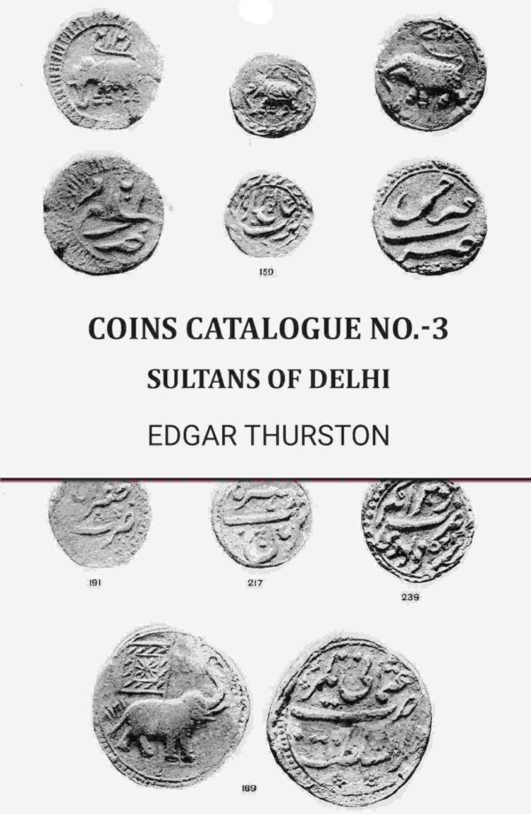 Coins catalogue No.-3: Sultans of Delhi [Hardcover]