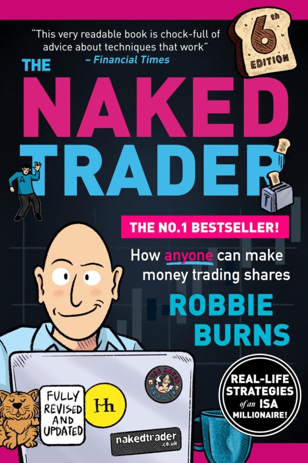 The Naked Trader (sixth edition): How anyone can make money trading shares - 6th edition