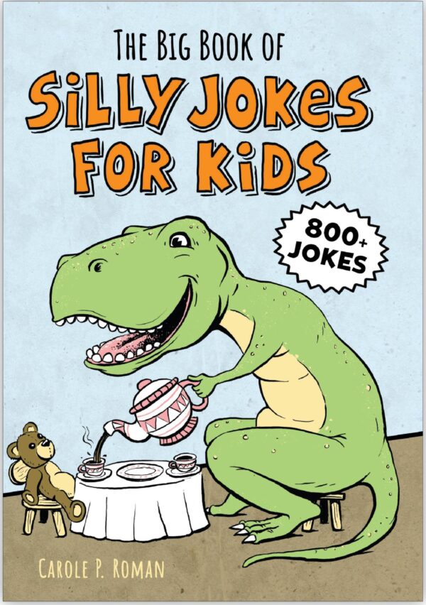 The Big Book of Silly Jokes for Kids: 800+ Jokes | Over 1 Million Copies Sold
