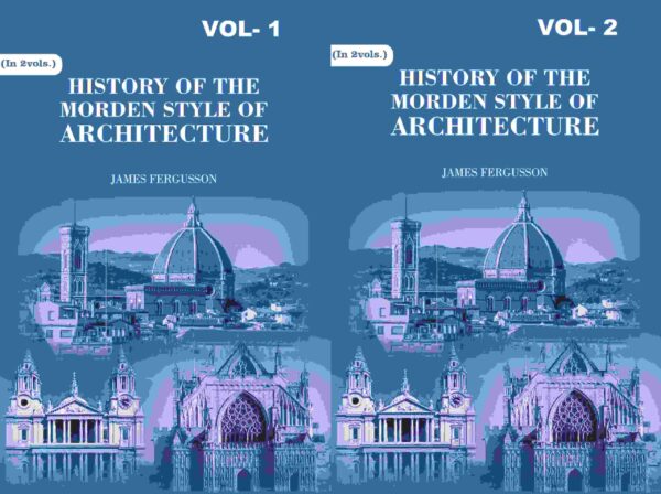 History of the Modern Styles of Architecture 2 Vols. Set [Hardcover]