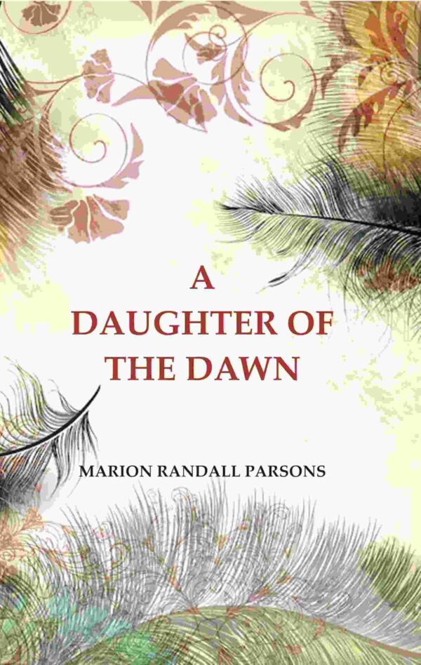 A Daughter of the Dawn [Hardcover]