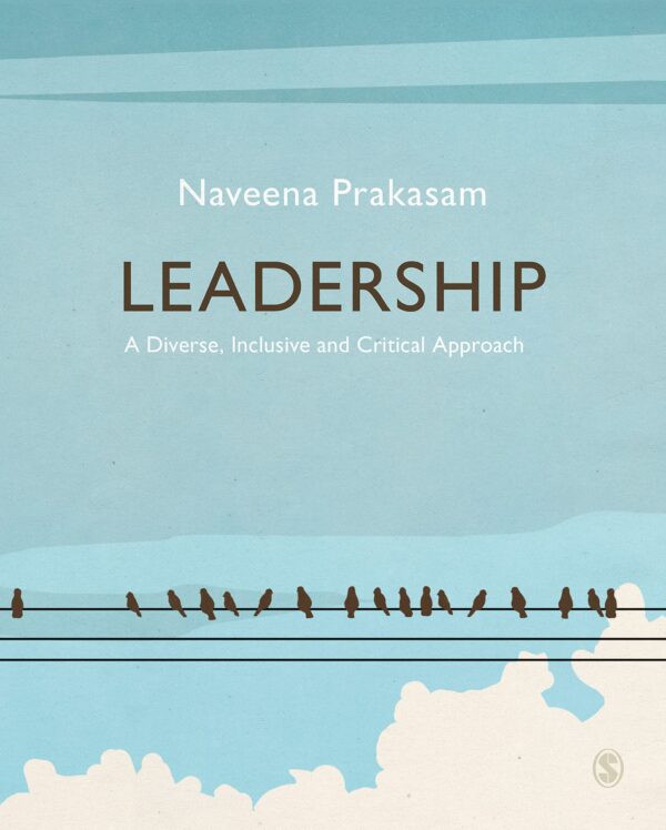 Leadership: A Diverse: A Diverse, Inclusive and Critical Approach