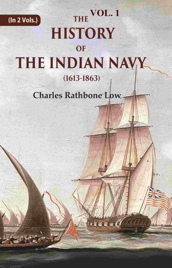 The History of the Indian Navy (1613-1863) 1st [Hardcover]