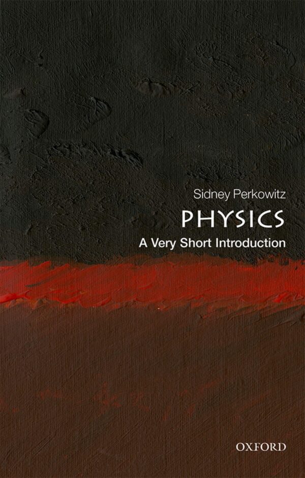 Physics: A Very Short Introduction (Very Short Introductions)