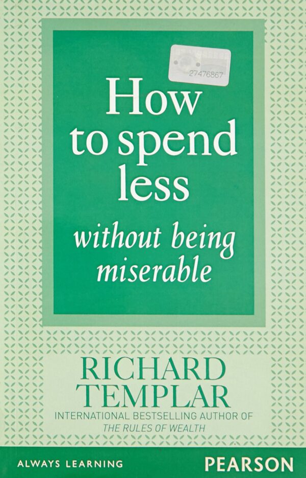 How to Spend Less Without Being Miserable, 1e