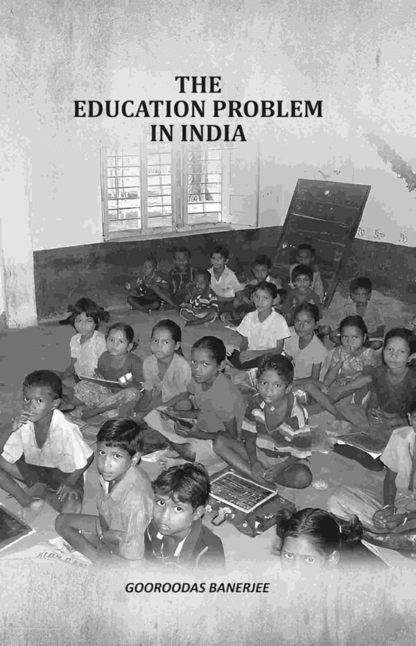 The Education Problem In India [Hardcover]
