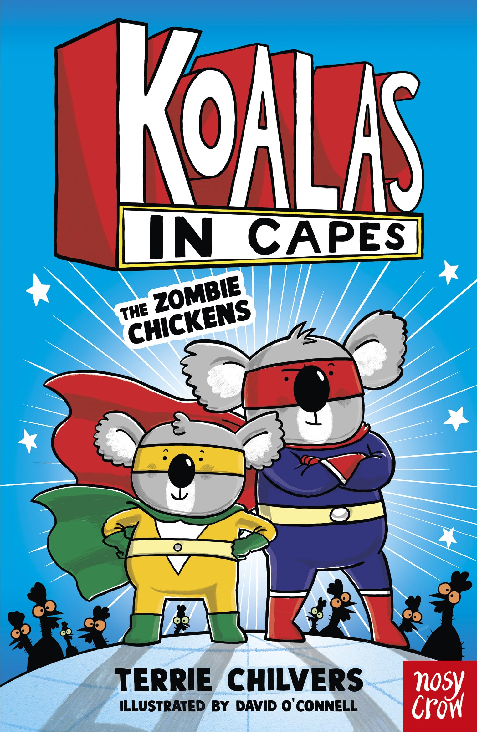 KOALAS IN CAPES: THE ZOMBIE CHICKENS