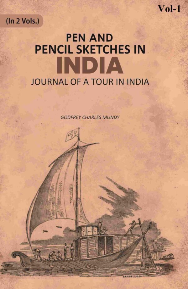 Pen and Pencil Sketches in India: Journal of a Tour in India 1st [Hardcover]