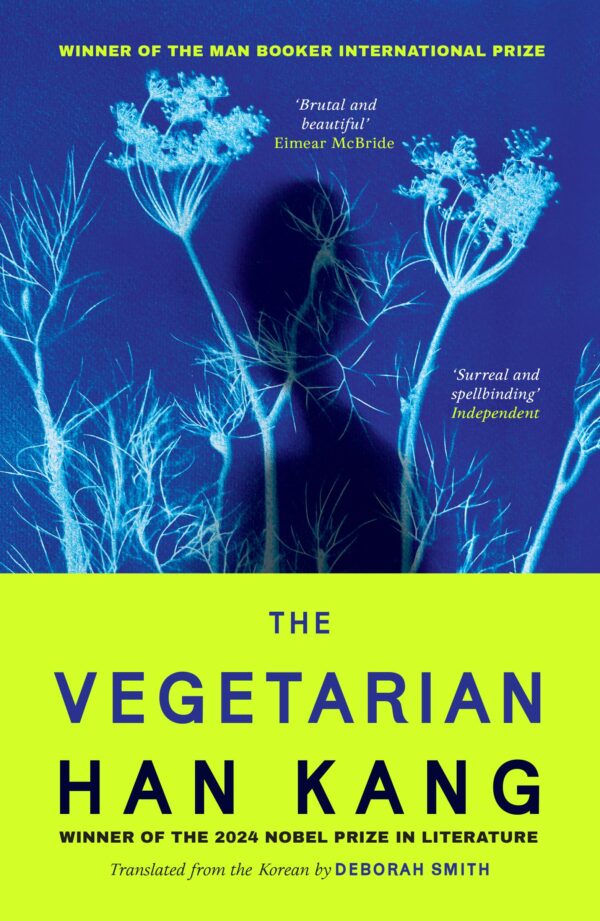 The Vegetarian: A Special Hardback Collectible Edition | By the Winner of the 2024 Nobel Prize in Literature, Han Kang