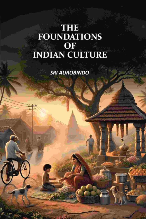 The Foundations of Indian Culture [Hardcover]