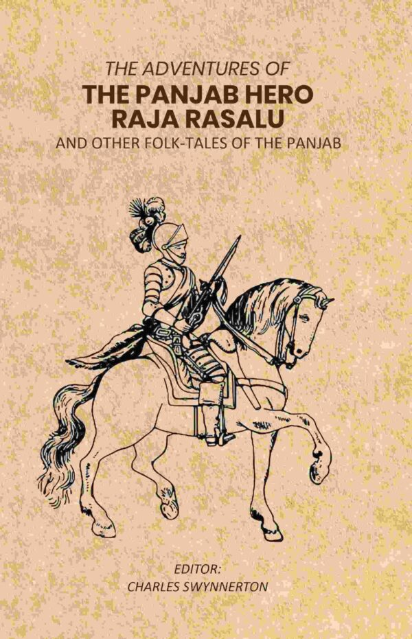 The Adventures of The Panjab Hero Raja Rasalu: And Other Folk-Tales of The Panjab [Hardcover]