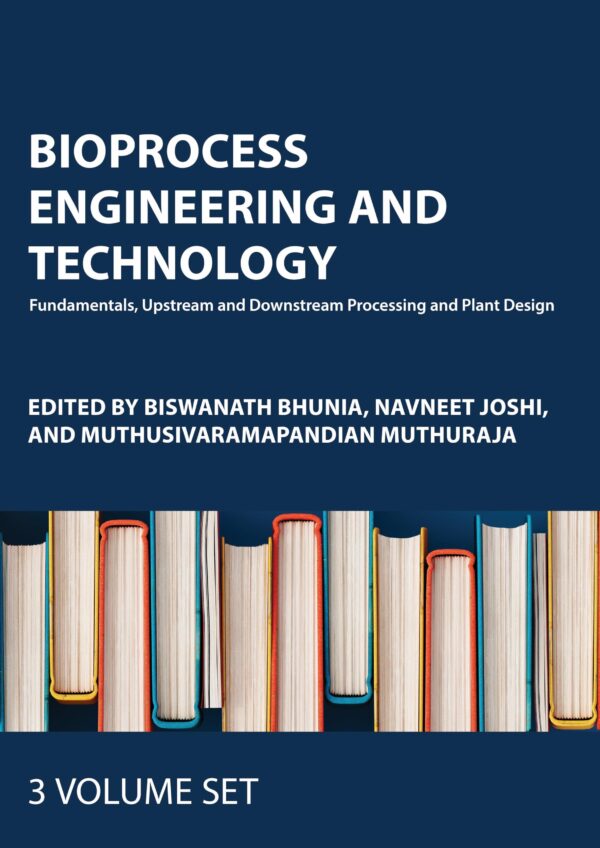Bioprocess Engineering and Technology Set: Fundamentals, Upstream and Downstream Processing and Plant Design